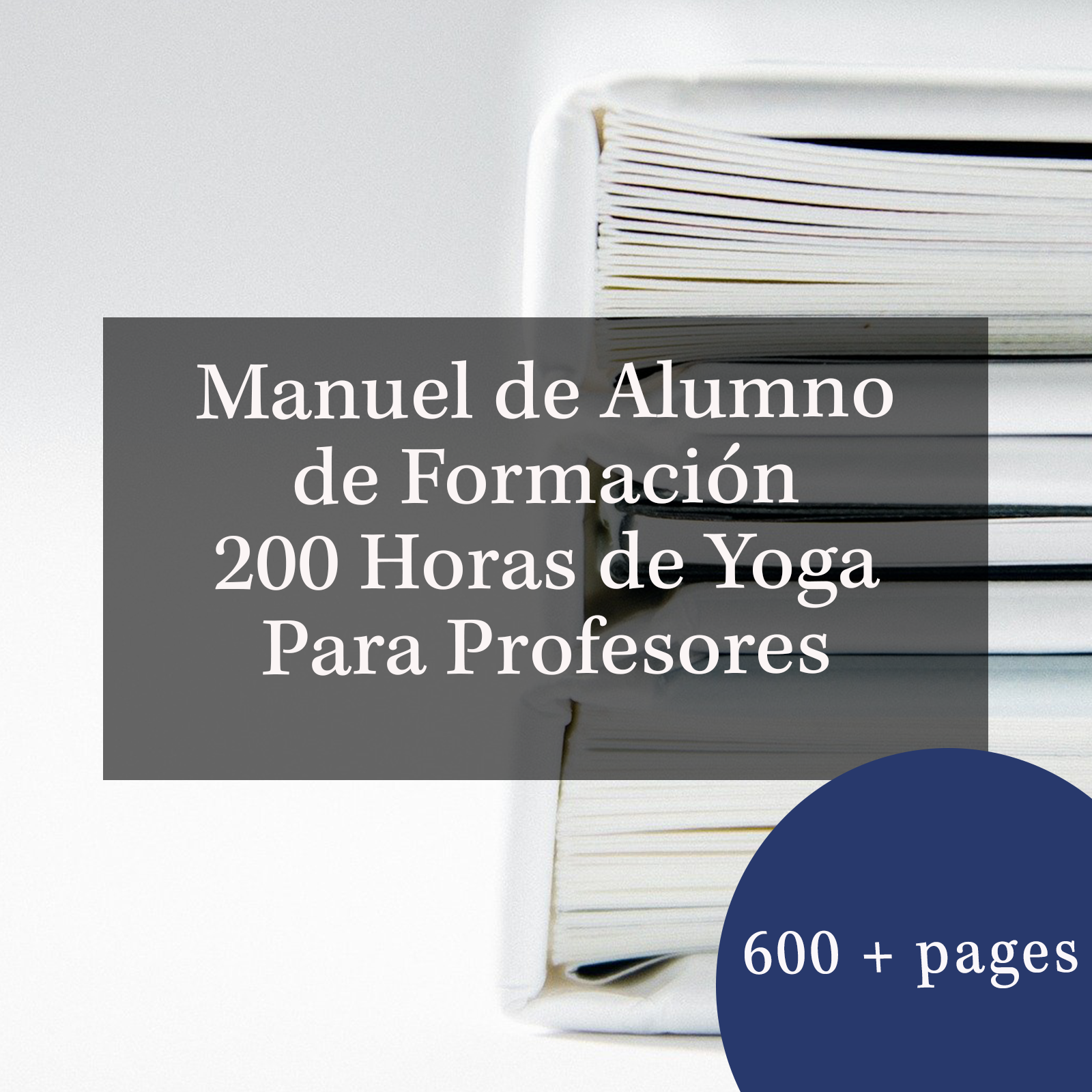 Manual del Alumno de Formación de 200 Horas de Yoga para Profesores