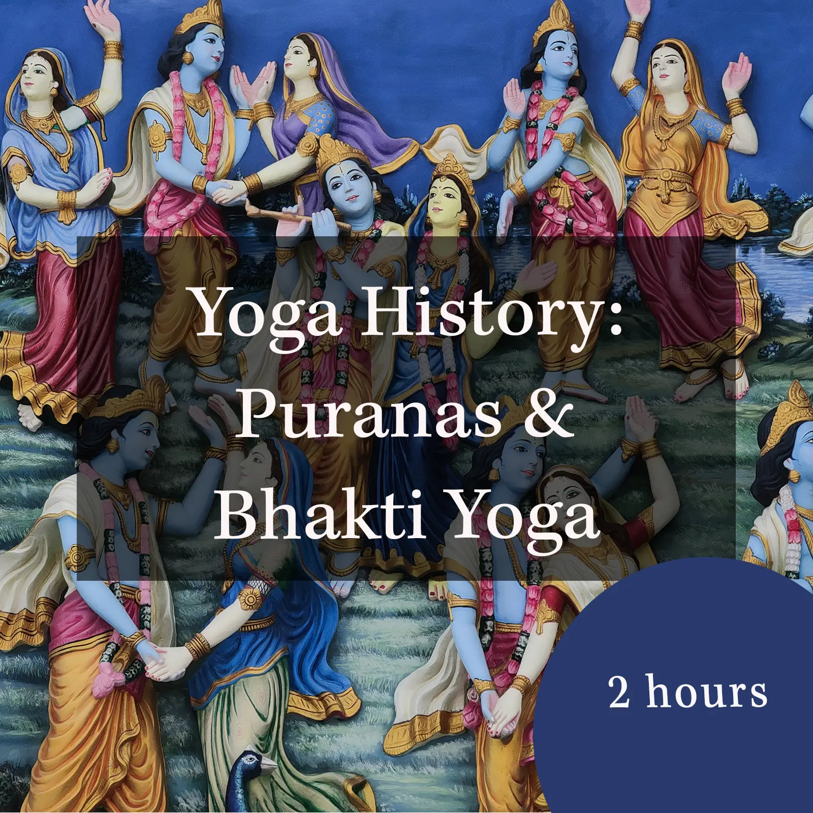 Yoga History: The Puranas & Bhakti Yoga ~ Lesson Plan
