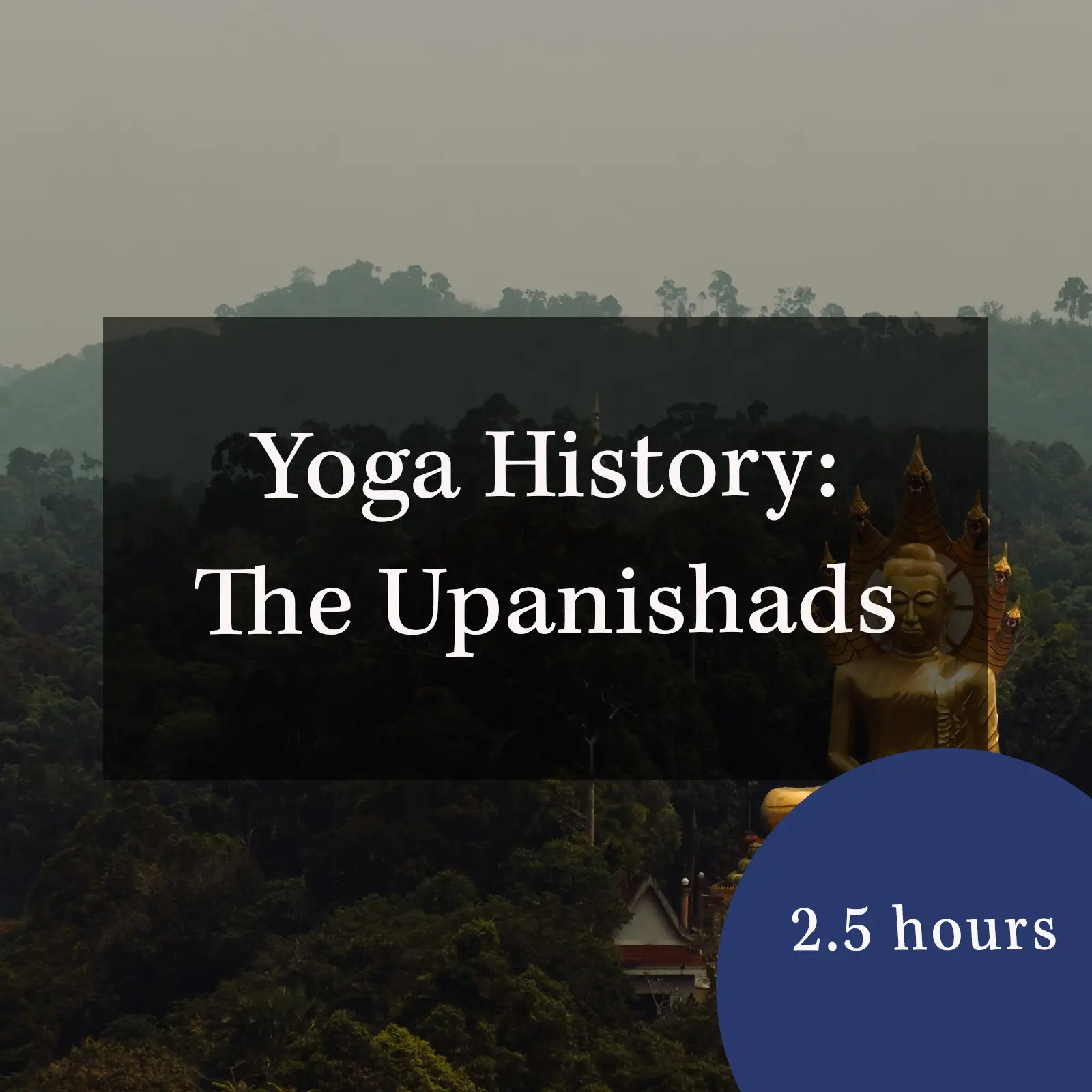 History of Yoga: The Upanishads ~ 300 HR Lesson Plan