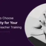 Choose Faculty for Your Yoga Teacher Training